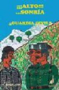 Portada del Libro Alto Sonria Guardia Civil de Manuel Leo - 9788496560444