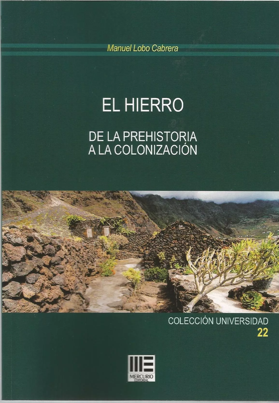 Portada del Libro El Hierro. De La Prehistoria A La Colonizacion de Manuel Lobo Cabrera - 9788417890551