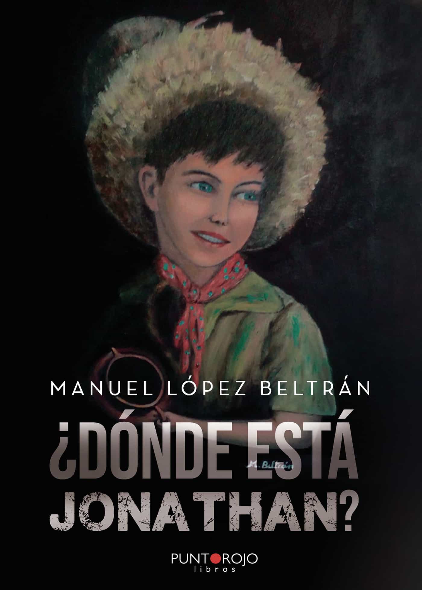 Portada del Libro ¿Dónde Está Jonathan? de Manuel Lopez Beltran - 9788418270482