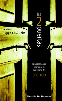Portada del Libro Las Dos Puertas : La Reconciliacion Interior En La Experiencia De L Si de Manuel Lopez Casquete - 9788433021434