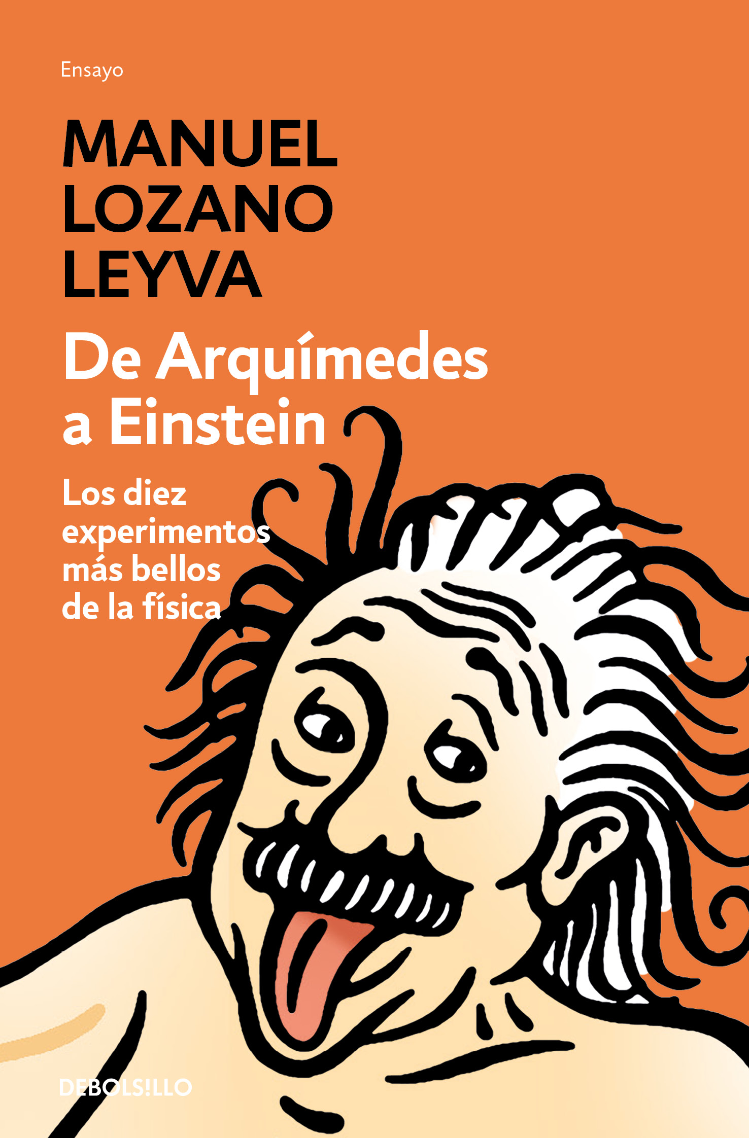 Portada del Libro De Arquimedes A Einstein de Manuel Lozano Leyva - 9788483463536