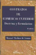 Portada del Libro Contratos De Comercio Exterior. Doctrina Y Formularios(3ª Edicion ) de Manuel Medina De Lemus - 9788497729994
