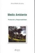 Portada del Libro Medio Ambiente : Proteccion Y Responsabilidad de Manuel Medina De Lemus - 9788488910844