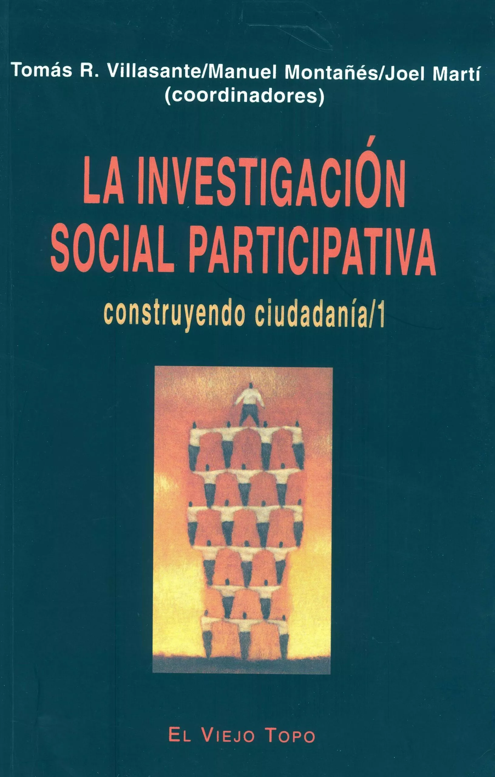 Portada del Libro La Investigacion Social Participativa: Construyendo Ciudadania (V Ol. de Manuel Montañes Serrano - 9788495776457