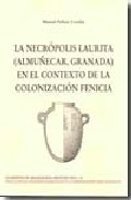 Portada del Libro La Necropolis Laurita (Almuñecar Granada) de Manuel Pellicer Catalan - 9788472903555