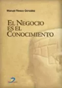 Portada del Libro El Negocio Es El Conocimiento de Manuel Riesco Gonzalez - 9788479787486