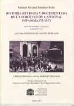 Portada del Libro Historia Revisada Y Documentada De La Sublevacion Cantonal Española De de Manuel Rolandi Sanchez Solis - 9788469747896