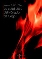 Portada del Libro Cuadratura Del Triangulo De Fuego de Manuel Roldan - 9788496754058