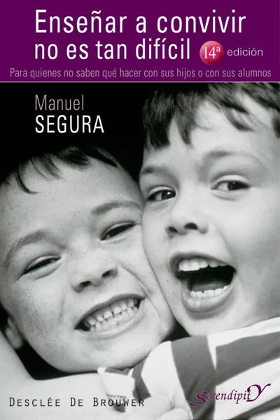 Portada del Libro Enseñar A Convivir No Es Tan Dificil: Para Quienes No Saben Que H Acer de Manuel Segura - 9788433019400