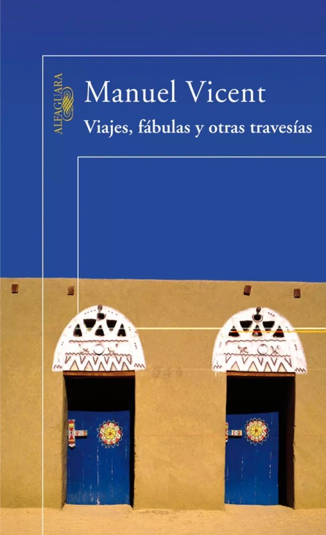 Portada del Libro Viajes Fabulas Y Otras Travesias de Manuel Vicent - 9788420470436