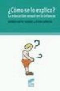 Portada del Libro ¿Como Se Lo Explico? La Educacion Sexual En La Infancia de Manuela Mateo Morales - 9788497565004