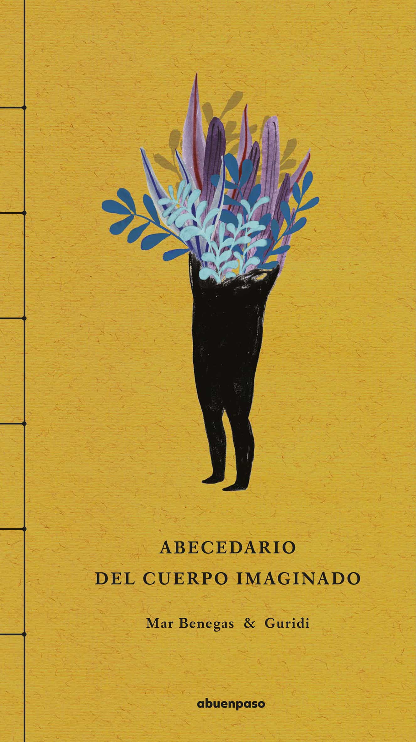 Portada del Libro Abecedario Del Cuerpo Imaginado (2ª Ed.) de Mar Benegas - 9788417555207