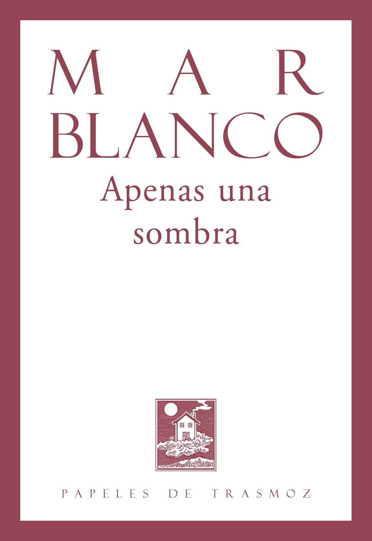 Portada del Libro Apenas Una Sombra de Mar Blanco - 9788412058499