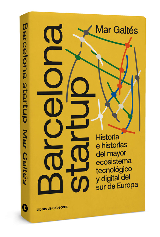 Portada del Libro Barcelona Startup de Mar Galtes Camps - 9788412067576