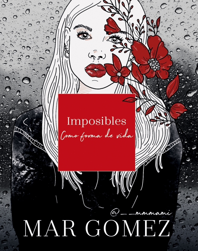 Portada del Libro Imposibles Como Forma De Vida de Mar Gomez - 9788418038181