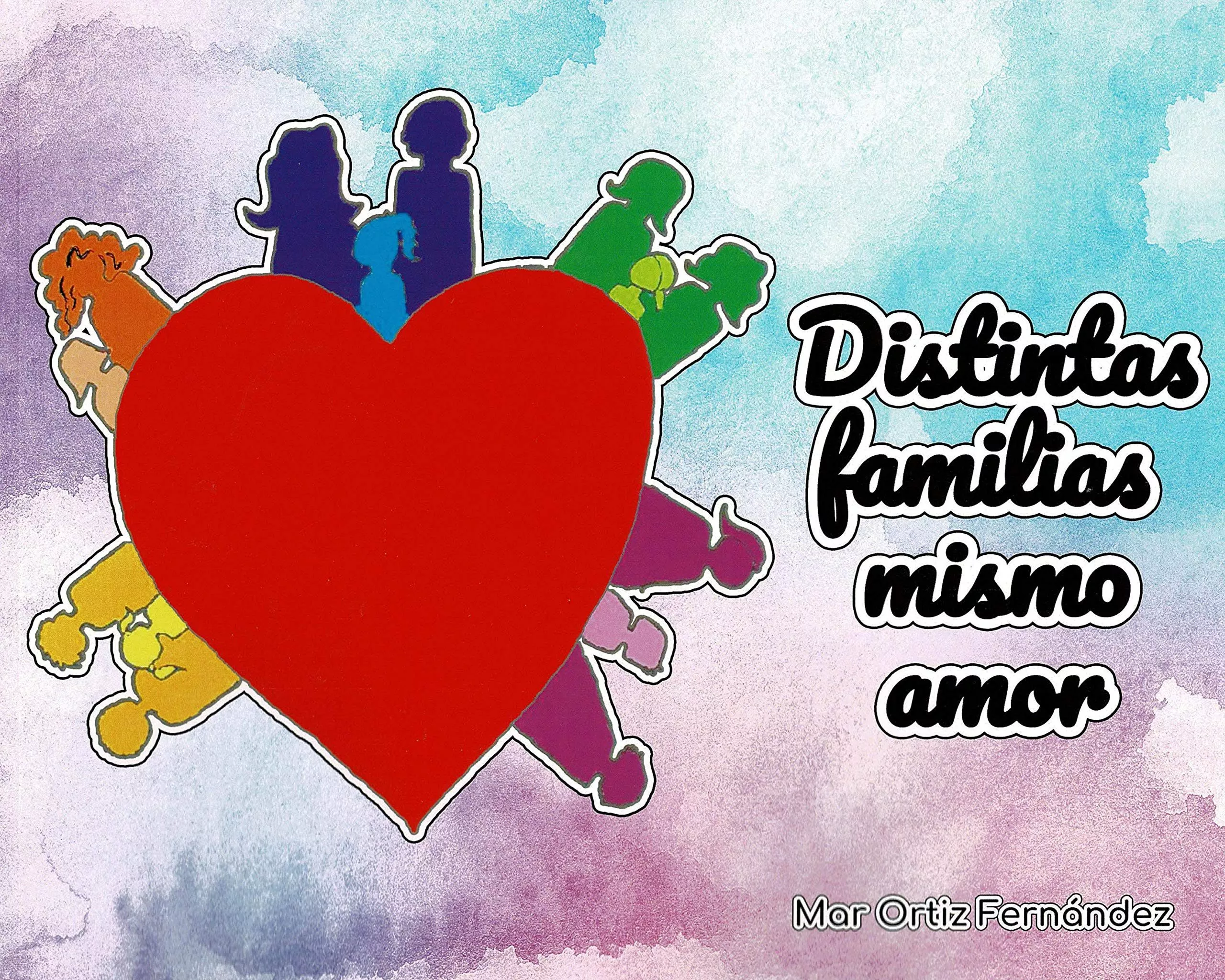 Portada del Libro Distintas Familias Mismo Amor de Mar Ortiz Fernandez - 9788417721916