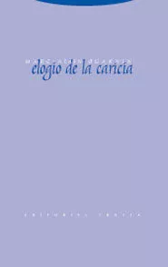 Portada del Libro Elogio De La Caricia de Marc Alain Ouaknin - 9788481648041