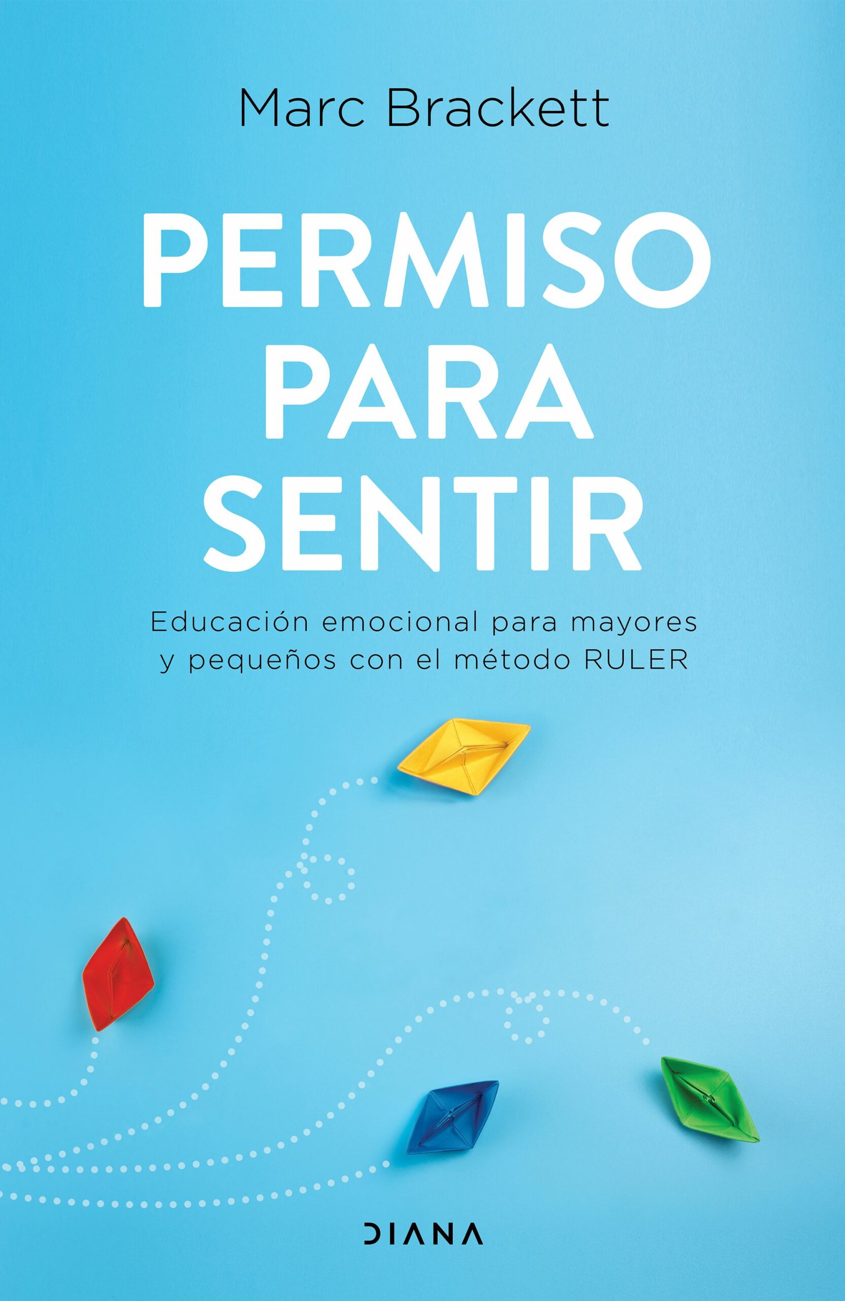 Portada del Libro Permiso Para Sentir de Marc Brackett - 9788418118135