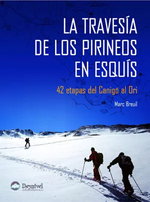 Portada del Libro La Travesia De Los Pirineos En Esquis de Marc Breuil - 9788498290073