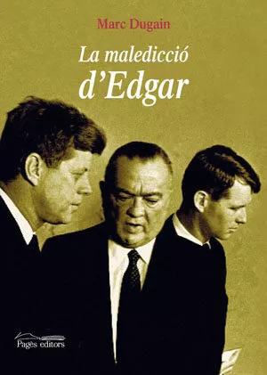 Portada del Libro La Malediccio D Edgar de Marc Dugain - 9788497793186