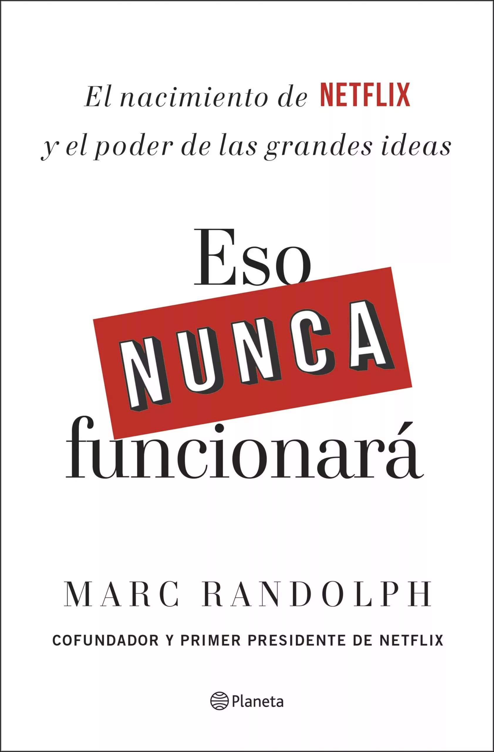 Portada del Libro Eso Nunca Funcionara de Marc Randolph - 9788408214335
