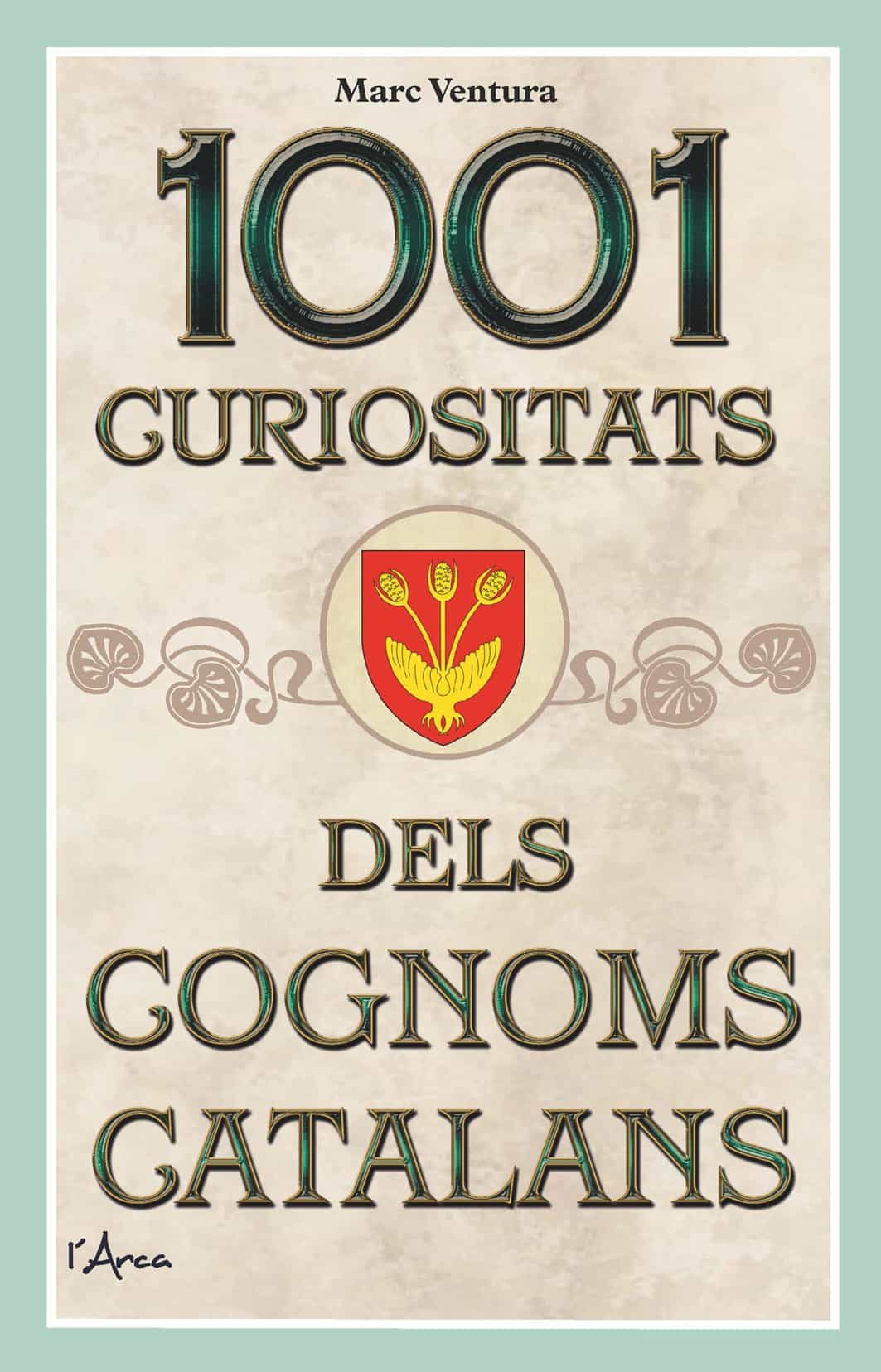 Portada del Libro 1001 Curiositats Dels Cognoms Catalans. Històries I Anècdotes Del de Marc Ventura - 9788412154504