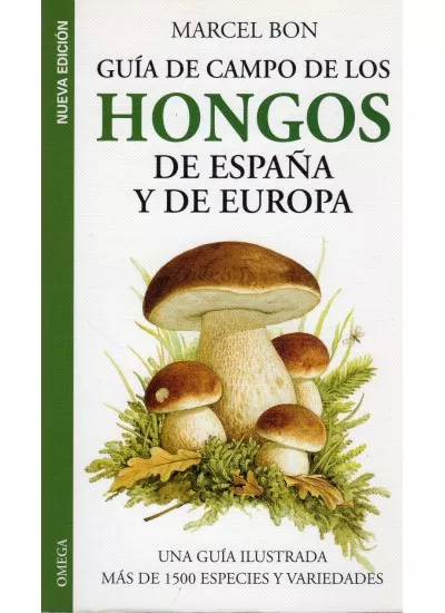 Portada del Libro Guia De Campo De Los Hongos De España Y De Europa de Marcel Bon - 9788428213363