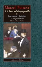 Portada del Libro A La Busca Del Tiempo Perdido Iii (Contiene: La Prisionera; La Fu Giti de Marcel Proust - 9788477024767