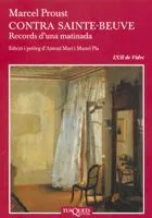 Portada del Libro Contra Sainte - Beuve: Records D Una Matinada de Marcel Proust - 9788483104330