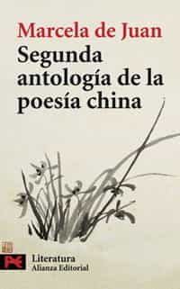 Portada del Libro Segunda Antologia De Poesia China de Marcela De Juan - 9788420661261