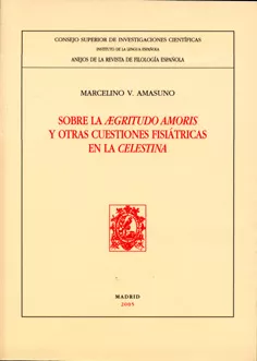 Portada del Libro Sobre La Aegritudo Amoris Y Otras Cuestiones Fisiatricas En La Ce Lest de Marcelino V. Amasuno Sarraga - 9788400083908