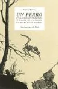Portada del Libro Un Perro En El Grabado De Durero Titulado El Caballero La Muert E Y El de Marco Denevi - 9788493403867