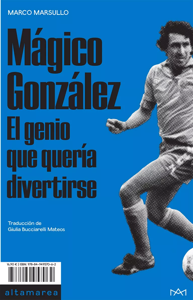 Portada del Libro Magico Gonzalez: El Genio Que Queria Divertirse de Marco Marsullo - 9788494957062