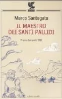 Portada del Libro Il Maestro Dei Santi Pallidi de Marco Santagata - 9788882468095