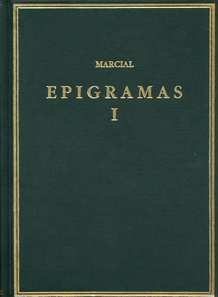 Portada del Libro Epigramas (Vol. I) (Libros 1-7) de Marco Valerio Marcial - 9788400082604