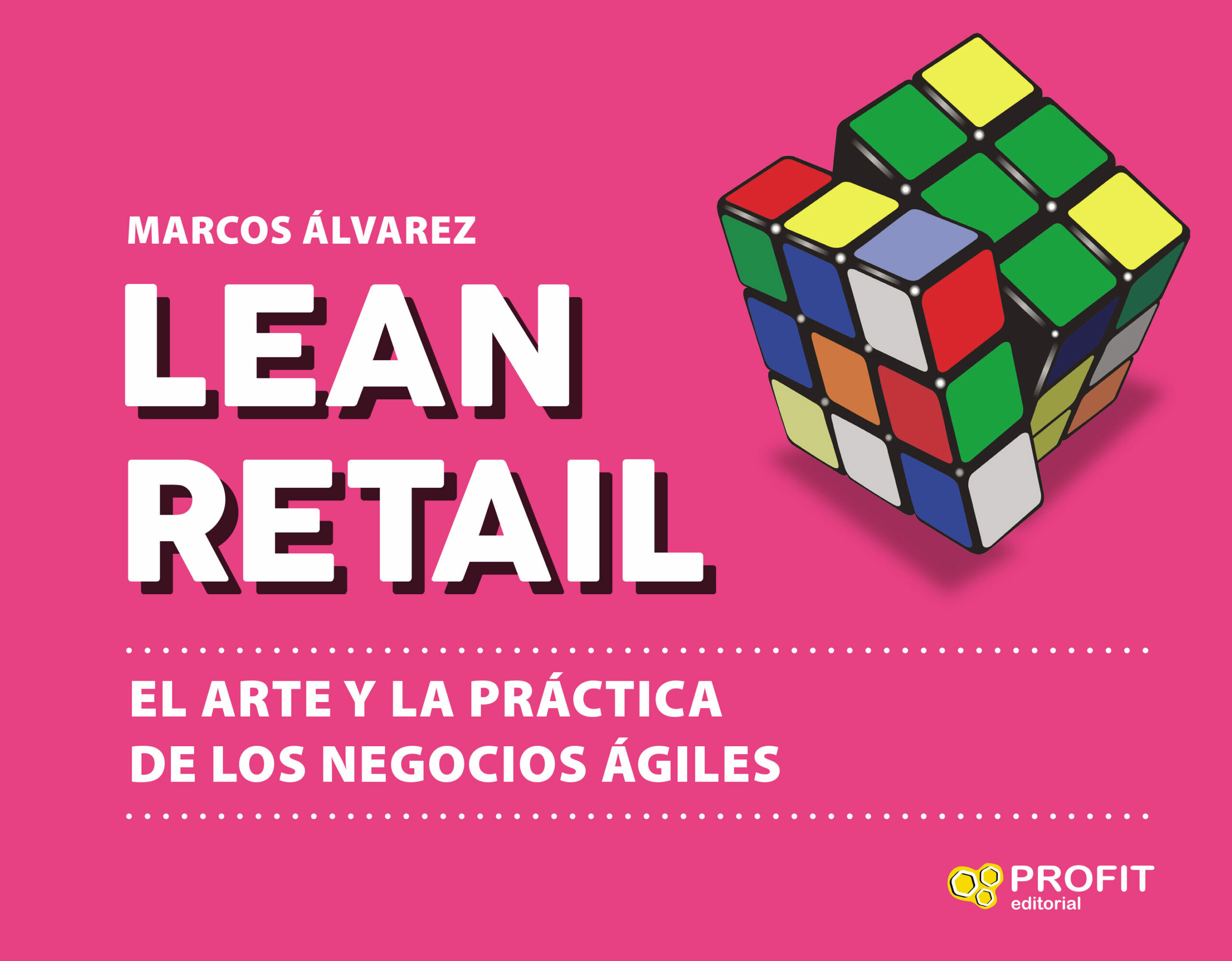 Portada del Libro Lean Retail. El Arte Y La Práctica De Los Negocios Ágiles de Marcos Alvarez - 9788417942540
