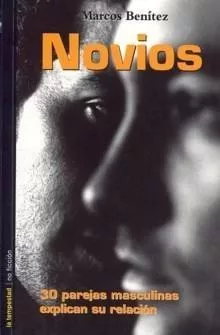Portada del Libro Novios: 30 Parejas Masculinas Explican Su Relacion de Marcos Benitez - 9788479480530