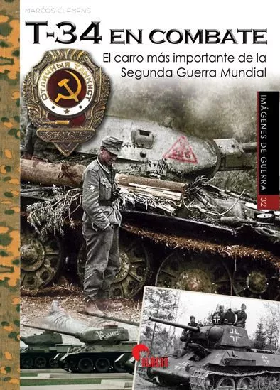 Portada del Libro T-34 En Combate: El Carro Mas Importante De La Segunda Guerra Mundial de Marcos Clemens - 9788494996573