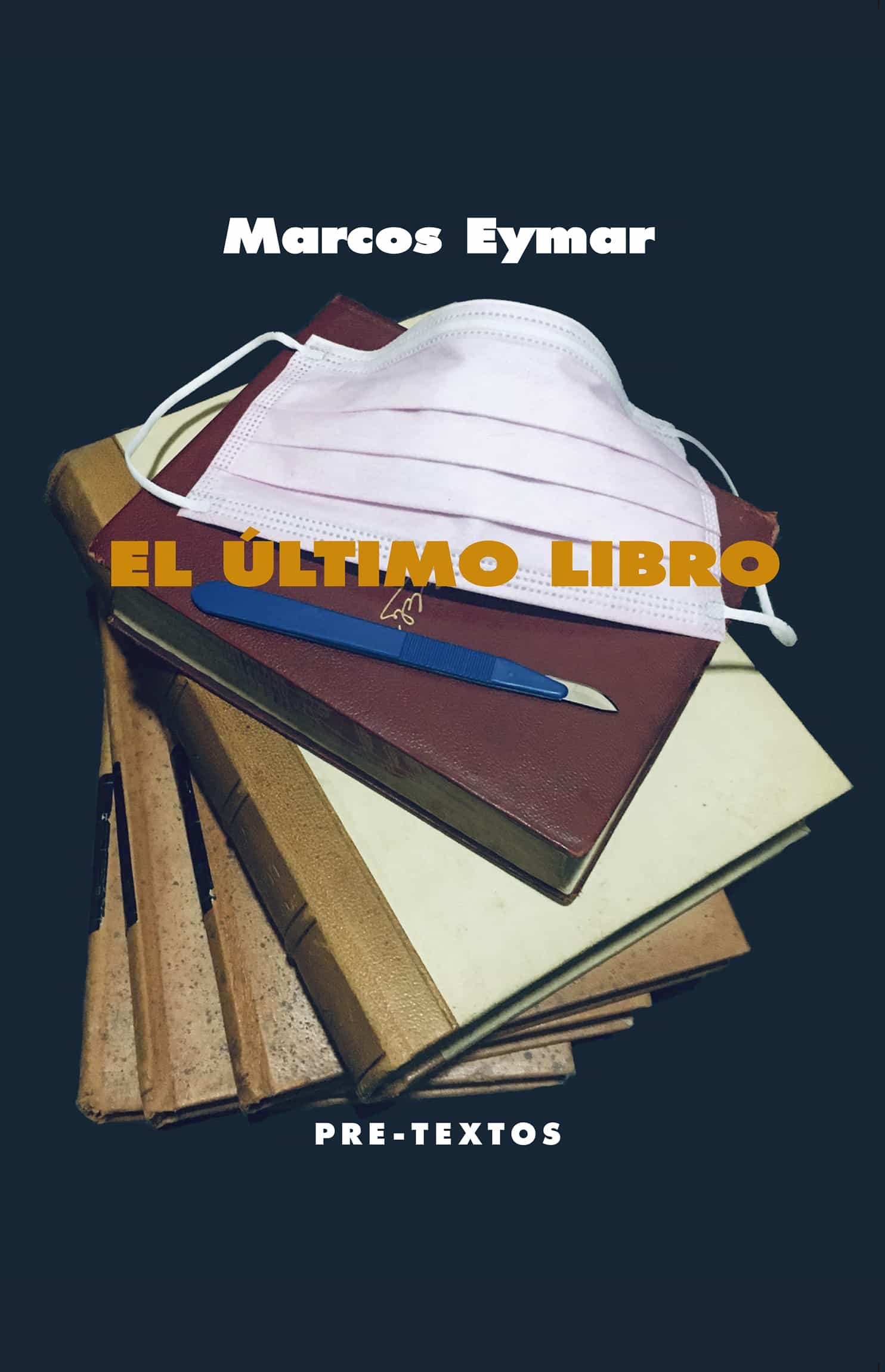 Portada del Libro El Ultimo Libro de Marcos Eymar - 9788418178214
