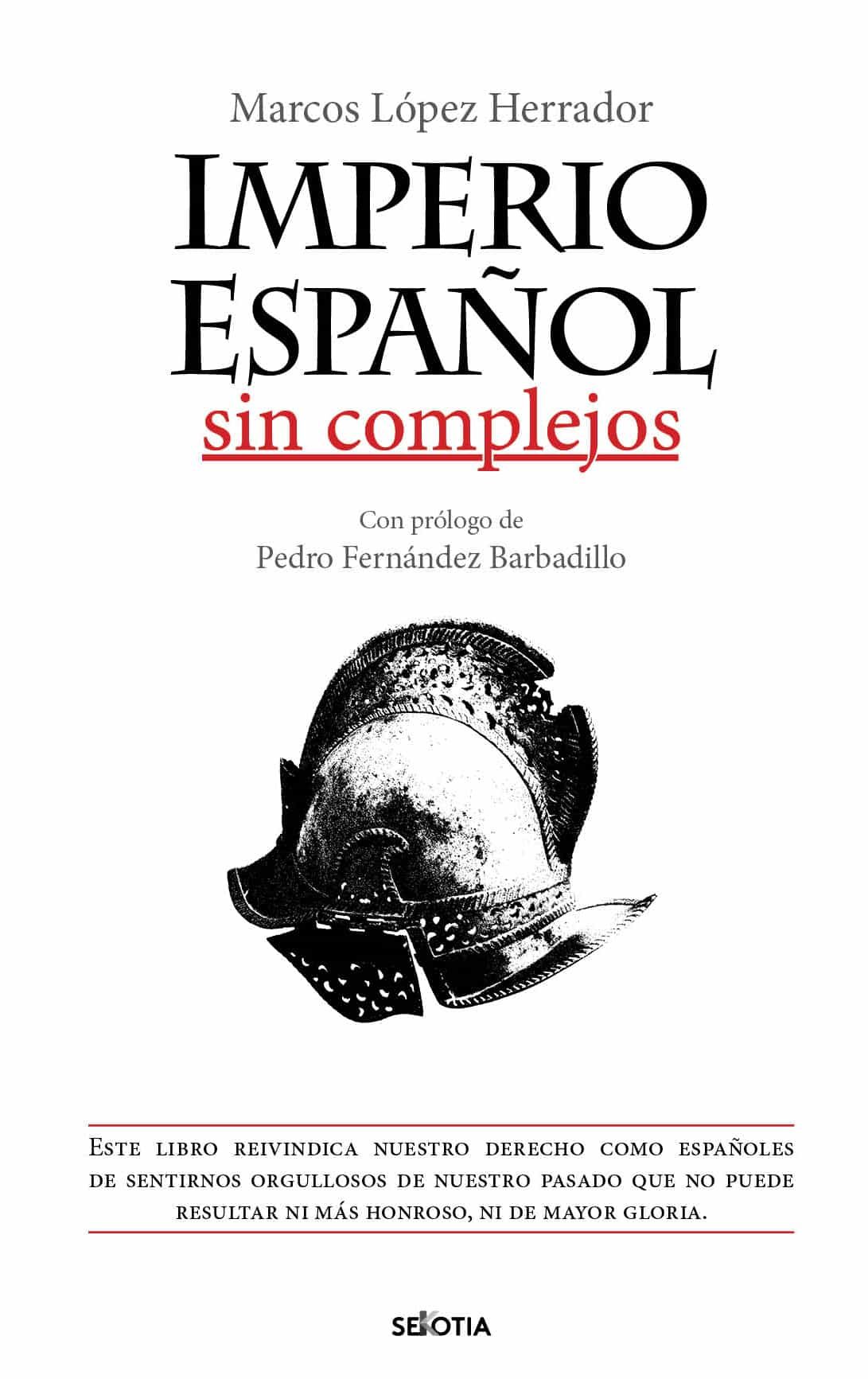 Portada del Libro Imperio Español Sin Complejos de Marcos Lopez Herrador - 9788416921843