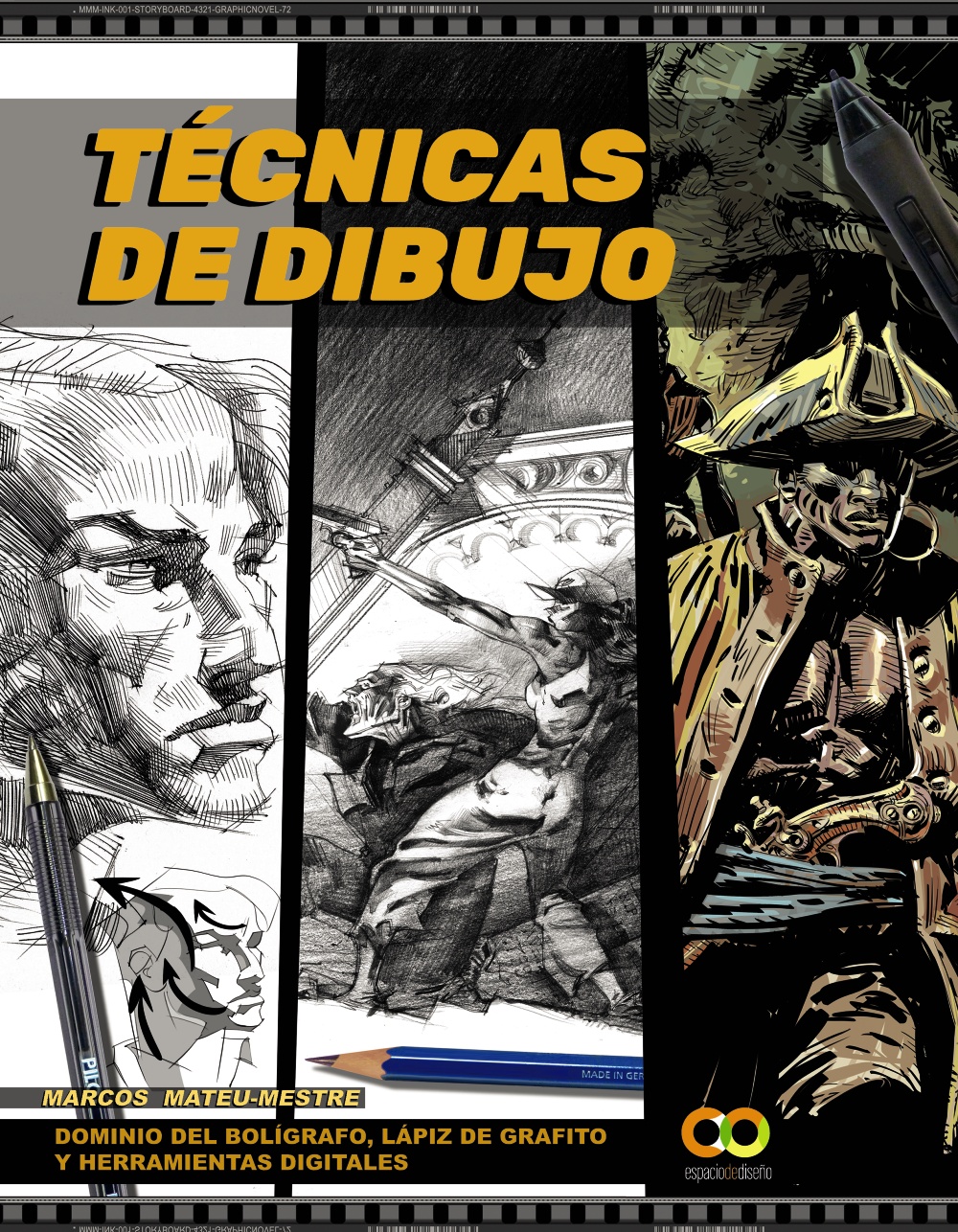 Portada del Libro Tecnicas De Dibujo: Dominio Del Bolígrafo Lapiz De Grafito Y Herramien de Marcos Mateu Mestre - 9788441542747