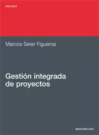 Portada del Libro Gestion Integrada De Preoyectos 2ª Edicion de Marcos Serer Figueroa - 9788483018873