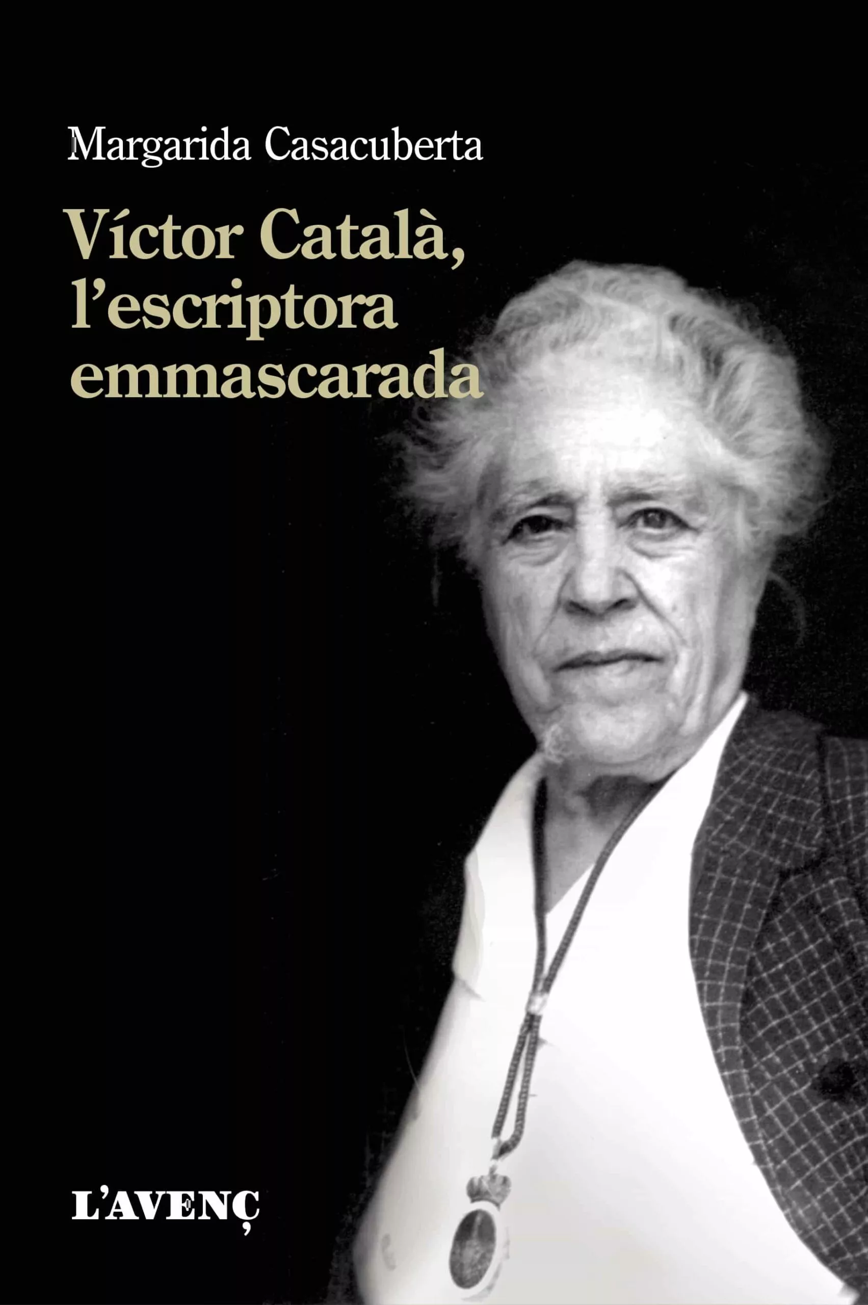 Portada del Libro Victor Catala L Escriptora Emmascarada de Margarida Casacuberta - 9788416853366