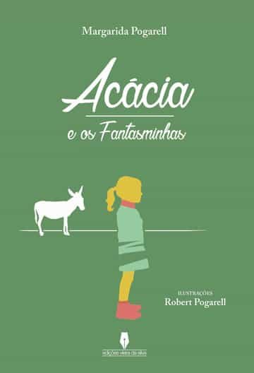 Portada del Libro Acácia E Os Fantasminhas de Margarida Pogarrel - 9789897366987