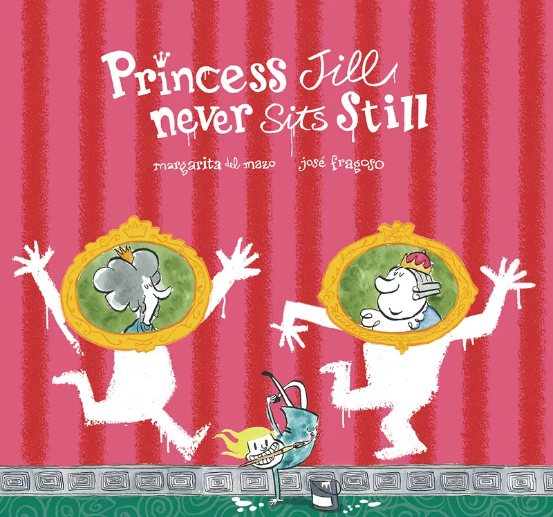 Portada del Libro Princess Jill Never Sits Still de Margarita Del Mazo - 9788417123833