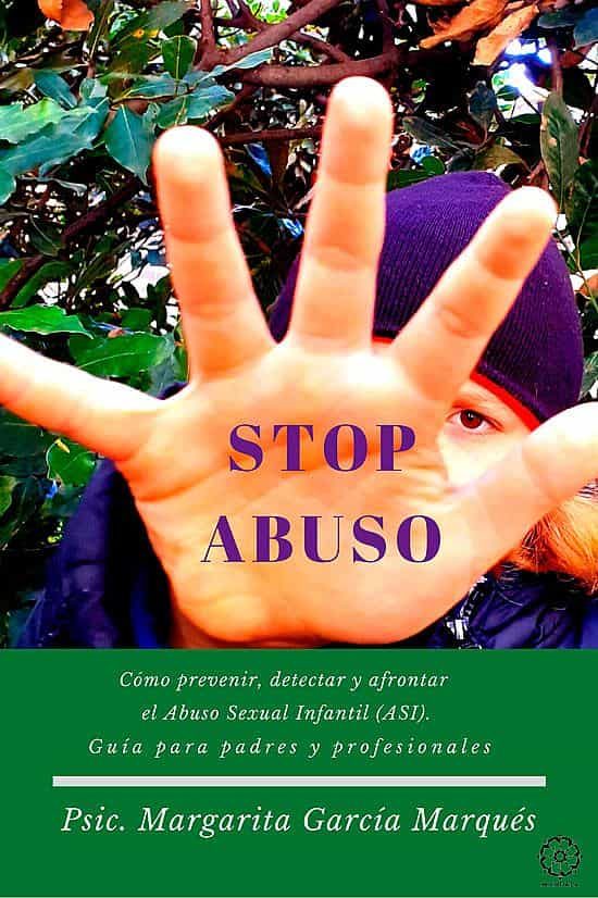 Portada del Libro Stop Abuso: Como Prevenir Detectar Y Afrontar El Abuso Sexual In Infan de Margarita Garcia Marques - 9788418115127