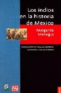 Portada del Libro Los Indios En La Historia De Mexico de Margarita Menegus Bornemann - 9789681676339