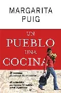 Portada del Libro Un Pueblo Una Cocina: 81 Escapadas Para Conocer 81 Restaurantes 81 Pue de Margarita Puig - 9788497343077