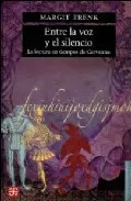 Portada del Libro Entre La Voz Y El Silencio de Margit Frenk Alatorre - 9789681675882