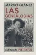 Portada del Libro Las Genealogias de Margo Glantz - 9788481917406